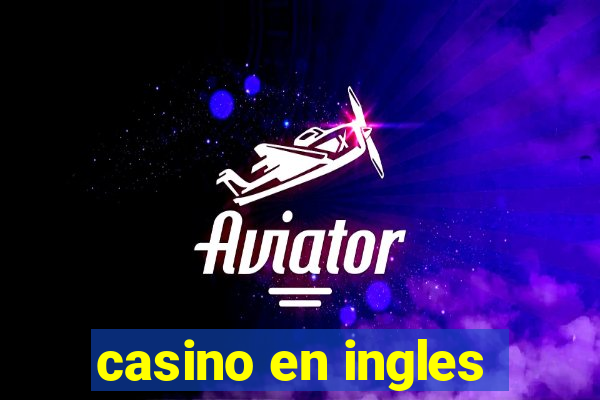 casino en ingles