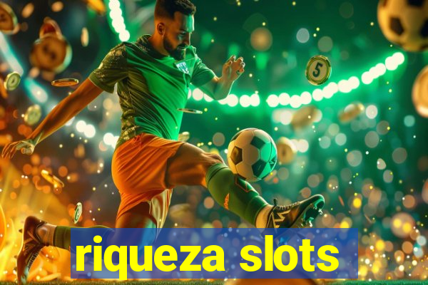 riqueza slots