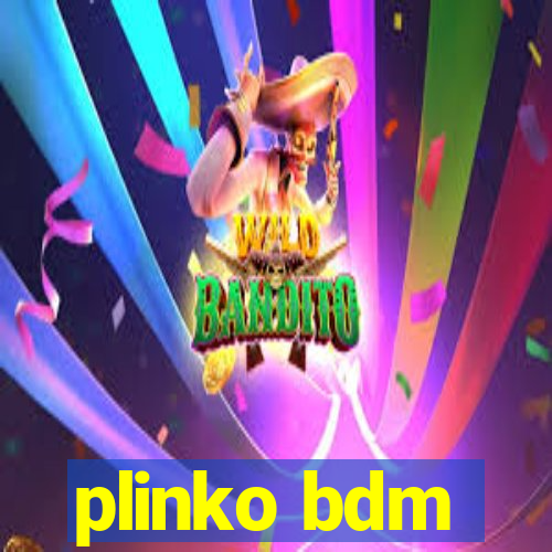 plinko bdm