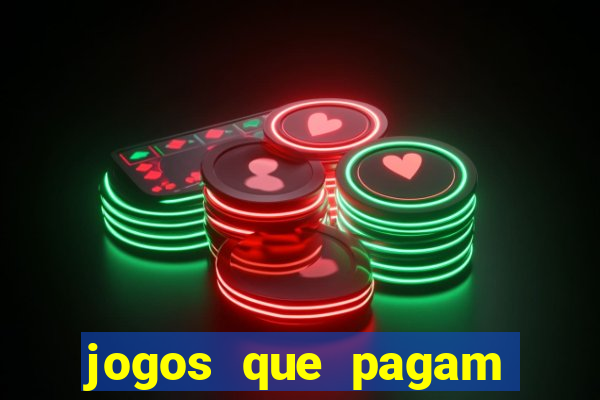 jogos que pagam dinheiro de verdade na hora