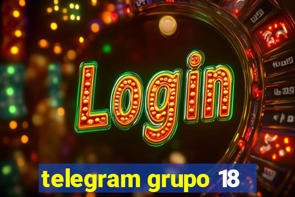 telegram grupo 18