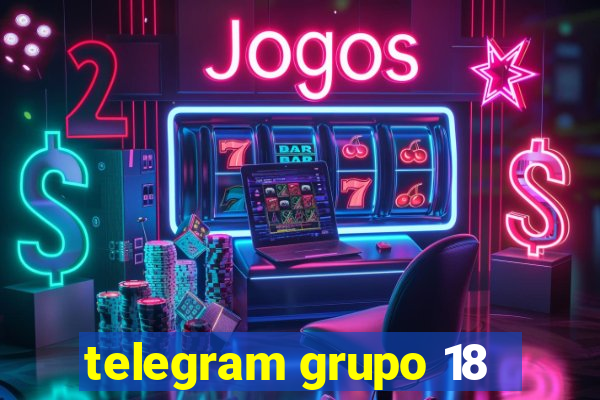 telegram grupo 18