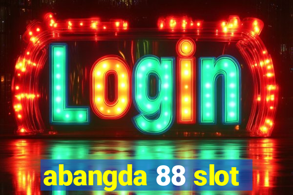 abangda 88 slot