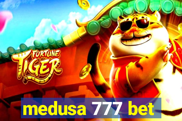 medusa 777 bet