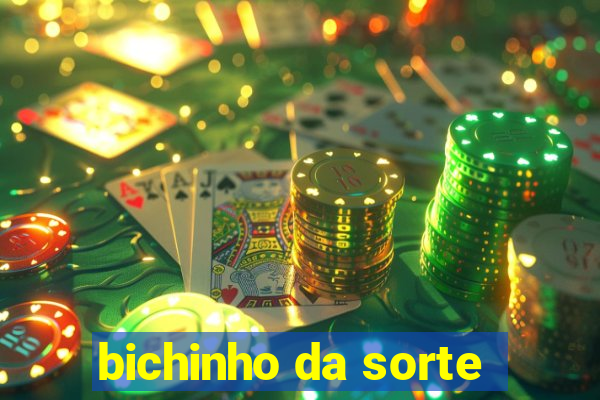 bichinho da sorte