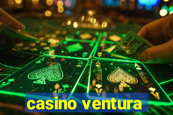 casino ventura