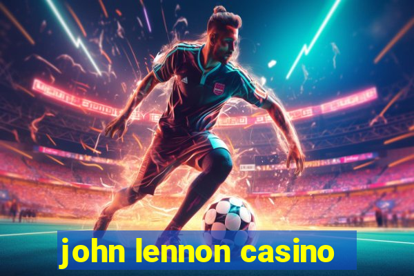 john lennon casino