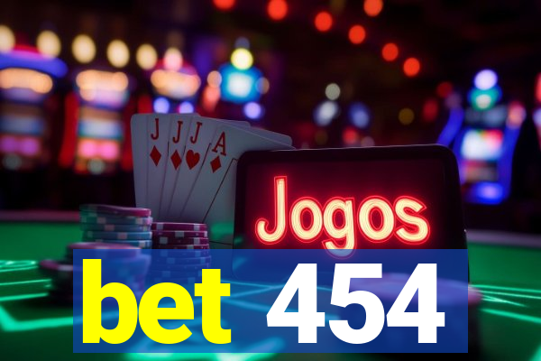 bet 454