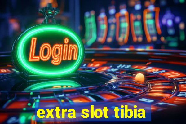 extra slot tibia