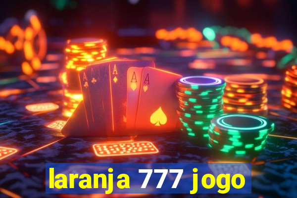 laranja 777 jogo