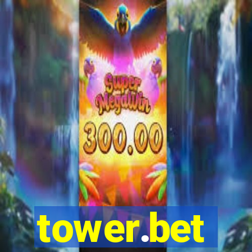 tower.bet