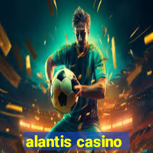 alantis casino