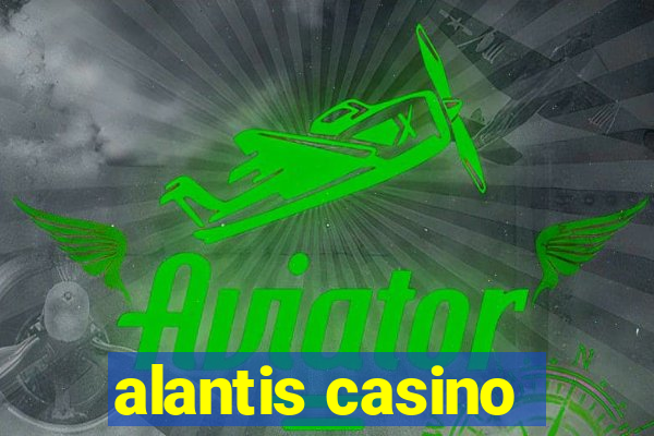 alantis casino