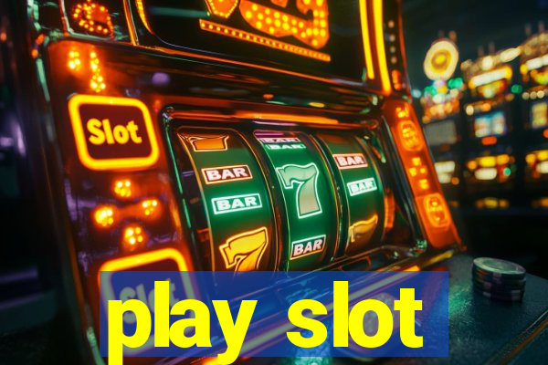 play slot