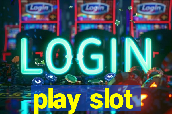 play slot