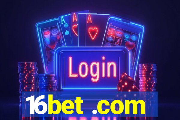 16bet .com