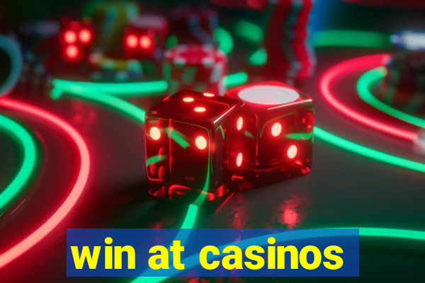 win at casinos