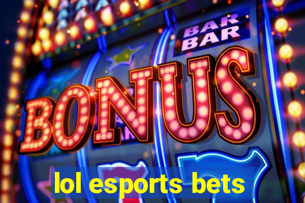 lol esports bets