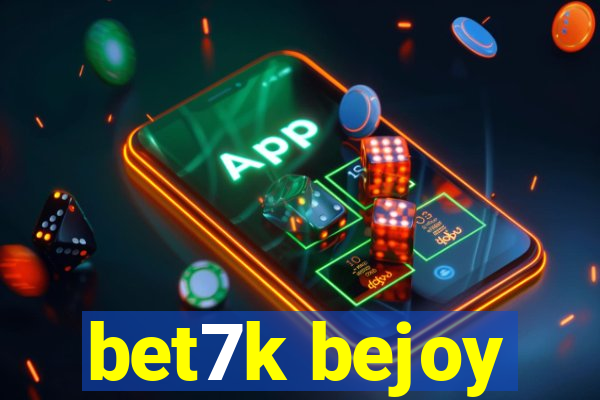 bet7k bejoy