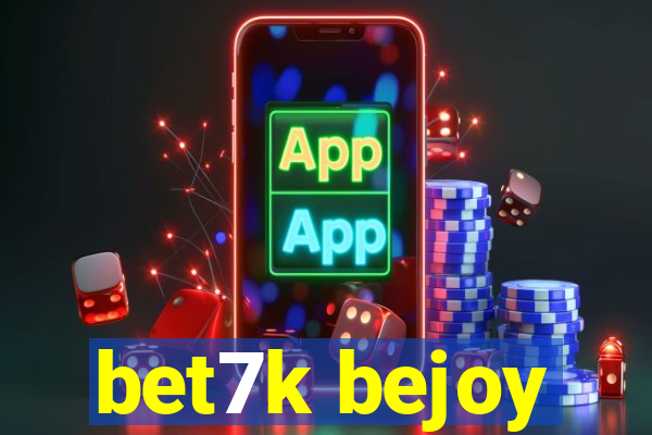 bet7k bejoy