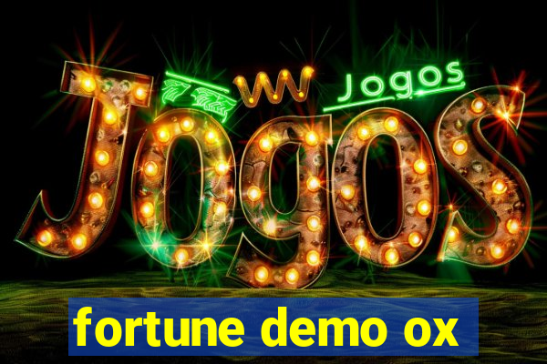 fortune demo ox