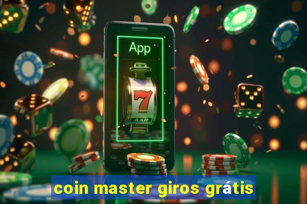 coin master giros grátis