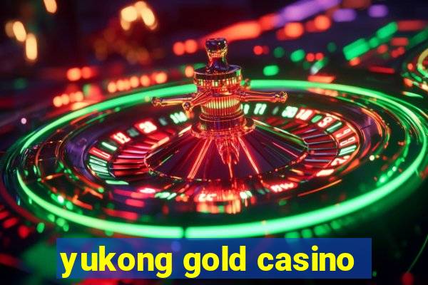 yukong gold casino