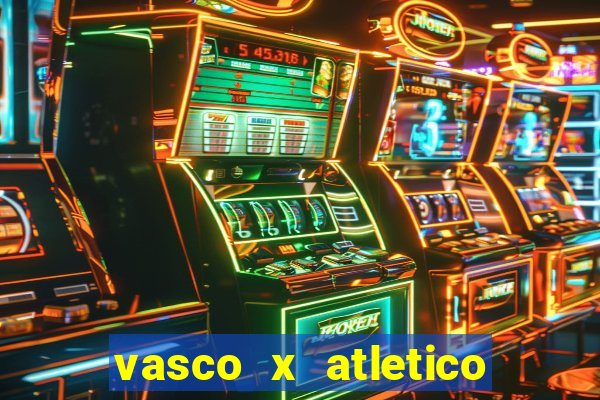 vasco x atletico mg onde assistir