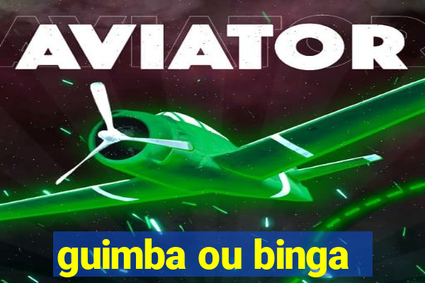 guimba ou binga