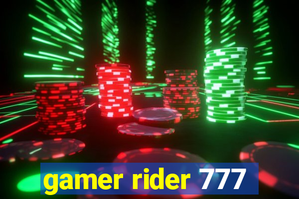 gamer rider 777