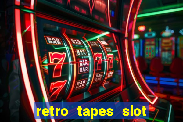 retro tapes slot demo bonus buy