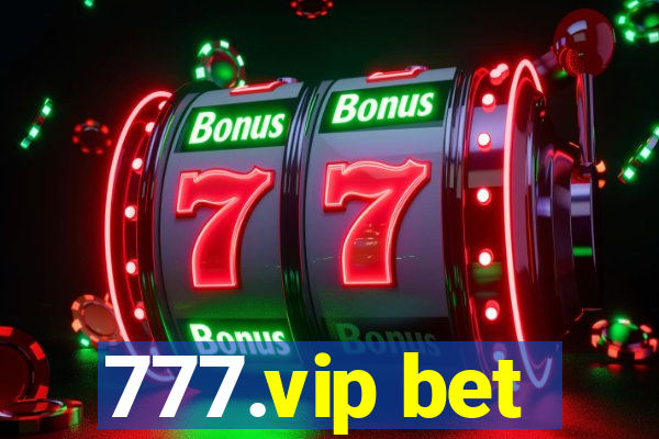 777.vip bet