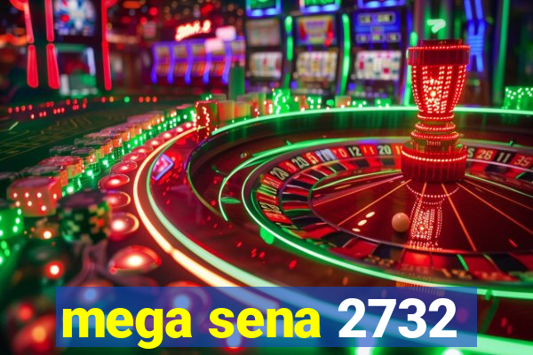 mega sena 2732