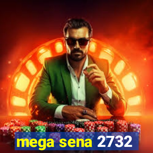 mega sena 2732