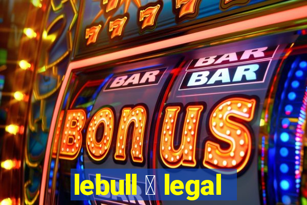 lebull 茅 legal