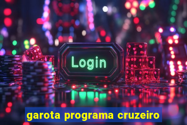 garota programa cruzeiro