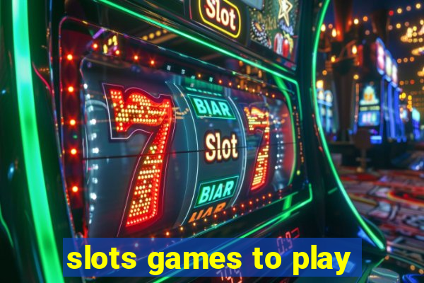 slots games to play