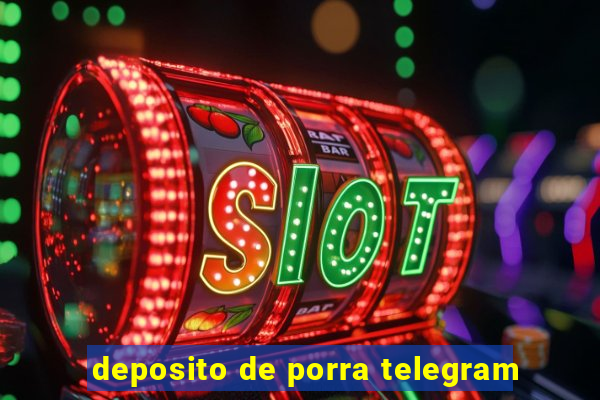 deposito de porra telegram