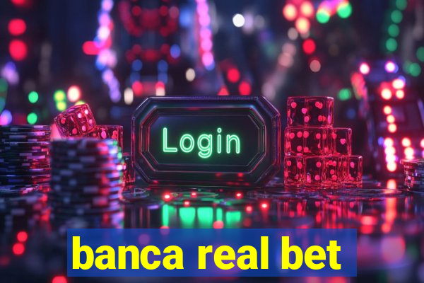 banca real bet