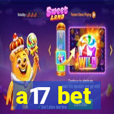 a17 bet