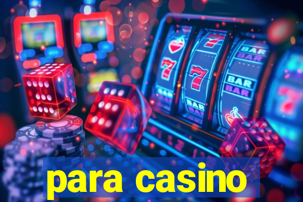 para casino