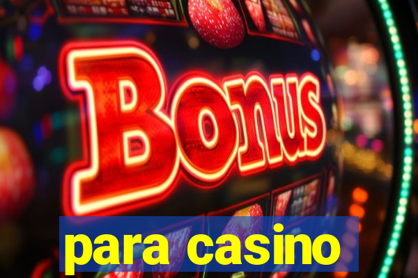 para casino