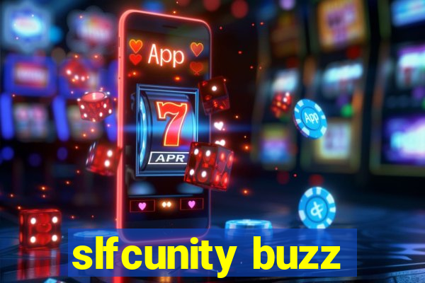 slfcunity buzz