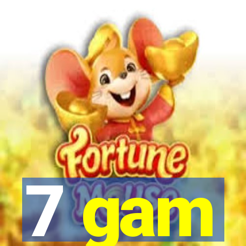 7 gam