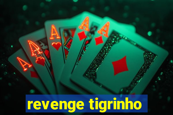 revenge tigrinho