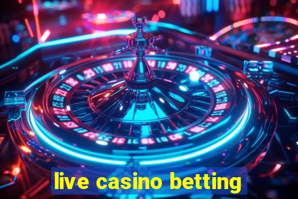 live casino betting