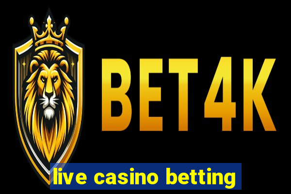 live casino betting