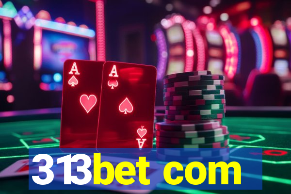 313bet com