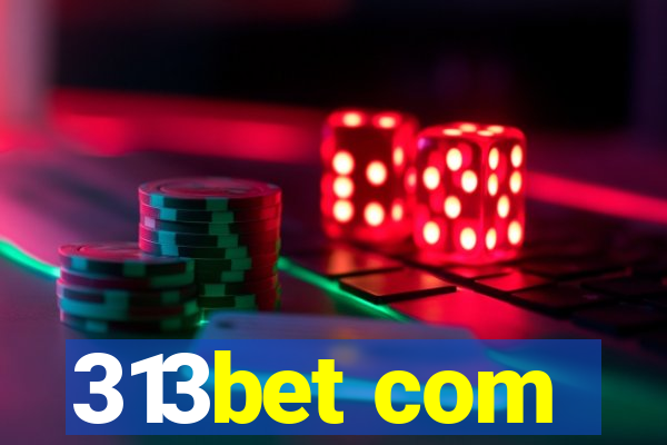 313bet com