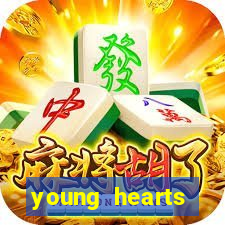 young hearts assistir online